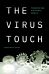 The Virus Touch