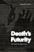 Death's Futurity