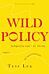 Wild Policy