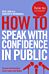 How To Speak With Confidence in Public