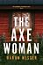 The Axe Woman