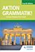 Aktion Grammatik! Fourth Edition