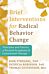 Brief Interventions for Radical Behavior Change