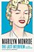 Marilyn Monroe: The Last Interview