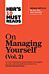 HBR's 10 Must Reads on Managing Yourself, Vol. 2 (with bonus article "Be Your Own Best Advocate" by