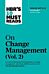 HBR's 10 Must Reads on Change Management, Vol. 2 (with bonus article "Accelerate!" by John P. Kotter