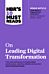 HBR's 10 Must Reads on Leading Digital Transformation