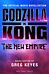 Godzilla x Kong: The New Empire - The Official Movie Novelization