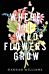 Where the Wildflowers Grow