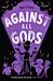 Against All Gods