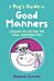 A Pug's Guide to Good Manners