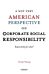 A not very American perspective on Corporate Social Responsibility