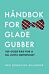 Håndbok for glade gubber