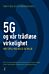 5G - og vår trådløse virkelighet