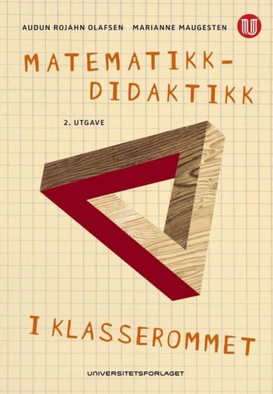 Matematikkdidaktikk i klasserommet