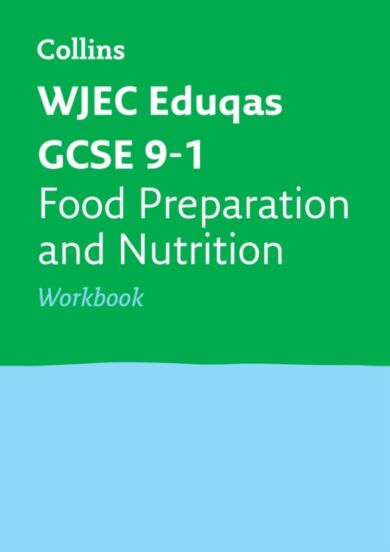 WJEC Eduqas GCSE 9-1 Food Preparation and Nutrition Workbook