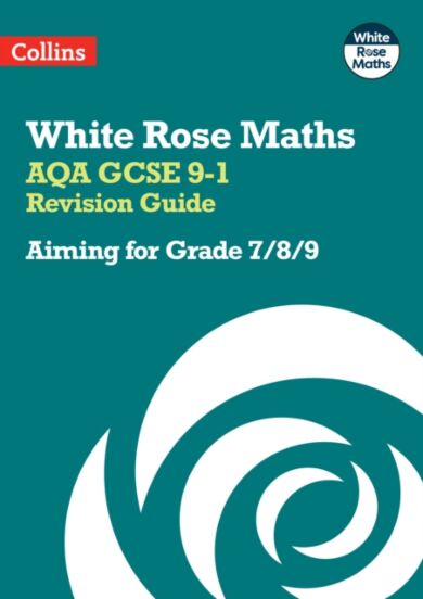 AQA GCSE 9-1 Revision Guide: Aiming for Grade 7/8/9