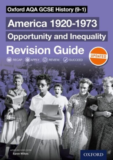 Oxford AQA GCSE History (9-1): America 1920-1973: Opportunity and Inequality Revision Guide