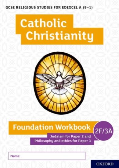 GCSE Religious Studies for Edexcel A (9-1): Catholic Christianity Foundation Workbook Judaism for Pa