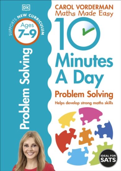 10 Minutes A Day Problem Solving, Ages 7-9 (Key Stage 2)