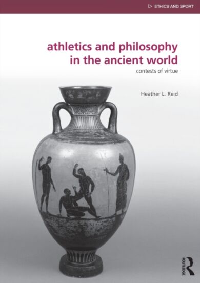 Athletics and Philosophy in the Ancient World