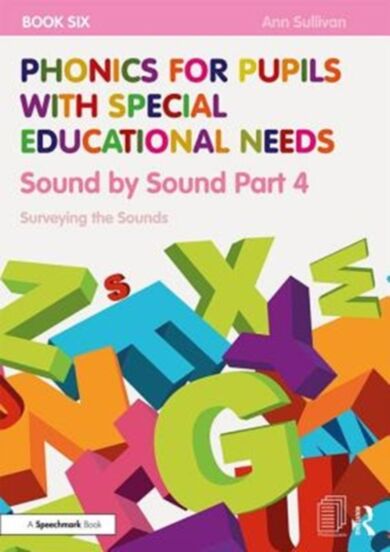 Phonics for Pupils with Special Educational Needs Book 6: Sound by Sound Part 4