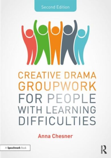 Creative Drama Groupwork for People with Learning Difficulties