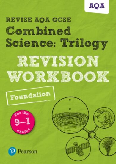 Pearson REVISE AQA GCSE (9-1) Combined Science: Trilogy: Revision Workbook: For 2024 and 2025 assess