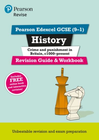 Pearson REVISE Edexcel GCSE (9-1) History Crime and Punishment Revision Guide and Workbook: For 2024