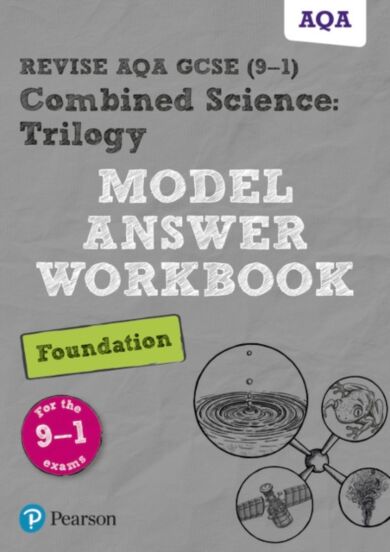 Pearson REVISE AQA GCSE Combined Science Trilogy Foundation Model Answers Workbook - 2023 and 2024 e