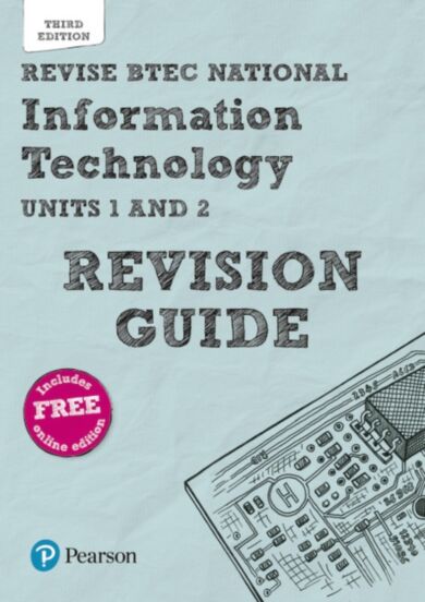 Pearson REVISE BTEC National Information Technology Revision Guide 3rd edition inc online edition -