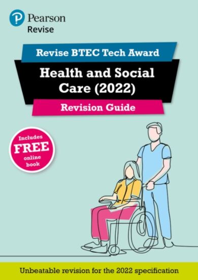 Pearson REVISE BTEC Tech Award Health and Social Care 2022 Revision Guide inc online edition - 2023