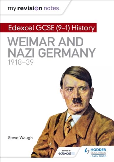 My Revision Notes: Edexcel GCSE (9-1) History: Weimar and Nazi Germany, 1918-39