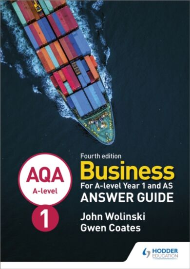 AQA A-level Business Year 1 and AS Fourth Edition Answer Guide (Wolinski and Coates)