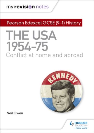 My Revision Notes: Pearson Edexcel GCSE (9-1) History: The USA, 1954-1975: conflict at home and abro