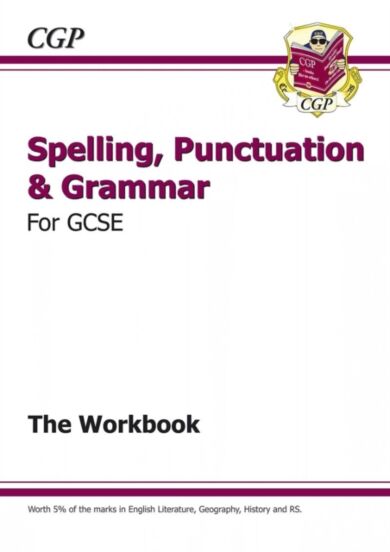 GCSE Spelling, Punctuation and Grammar Workbook (includes Answers)