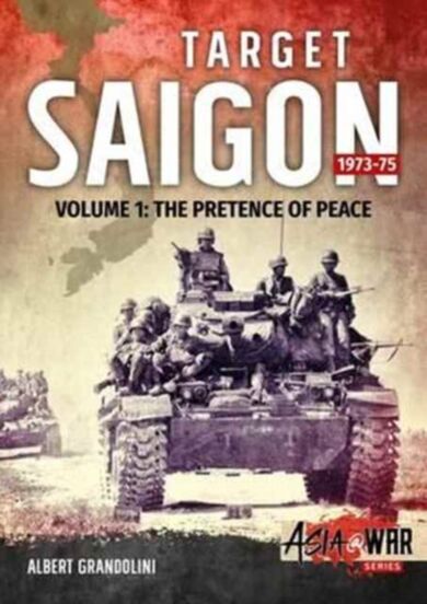 Target Saigon 1973-75 Volume 1