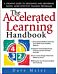 The Accelerated Learning Handbook: A Creative Guide to Designing and Delivering Faster, More Effecti