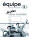 Equipe nouvelle: Part 1: En Plus Workbook