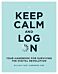 Keep Calm and Log On