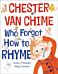 Chester Van Chime Who Forgot How to Rhyme