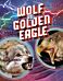 Wolf vs Golden Eagle