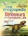 First Encyclopedia of Dinosaurs and Prehistoric Life