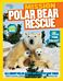 Mission: Polar Bear Rescue