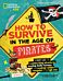 How to Survive in the Age of Pirates