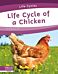 Life Cycles: Life Cycle of a Chicken