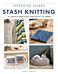 Weekend Makes: Stash Knitting