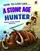 Stone Age Hunter