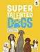 DOGS: Super Talented Dogs