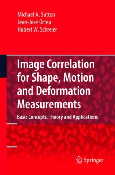 Image Correlation for Shape, Motion and Deformation Measurements